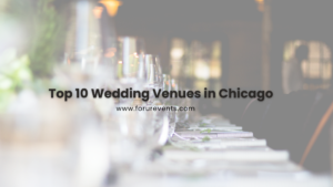 Top 10 Wedding Venues in Chicago